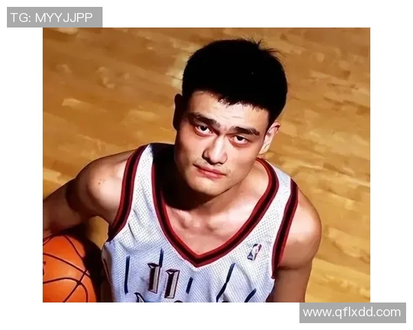 张琳姚明携手共创中国篮球新篇章助力年轻球员成长与发展